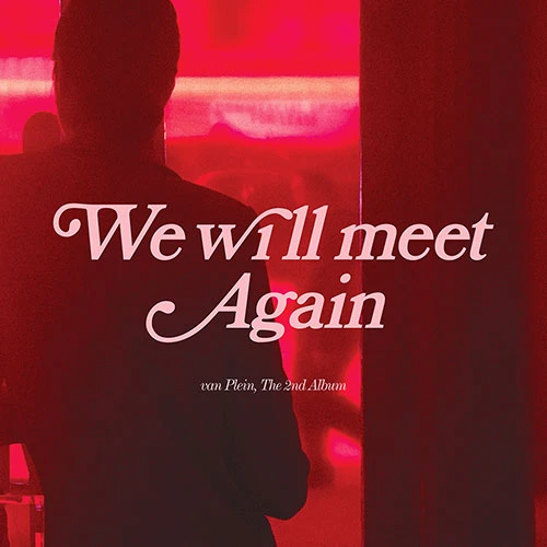van Plein - Regular 2nd Album [We will meet again]