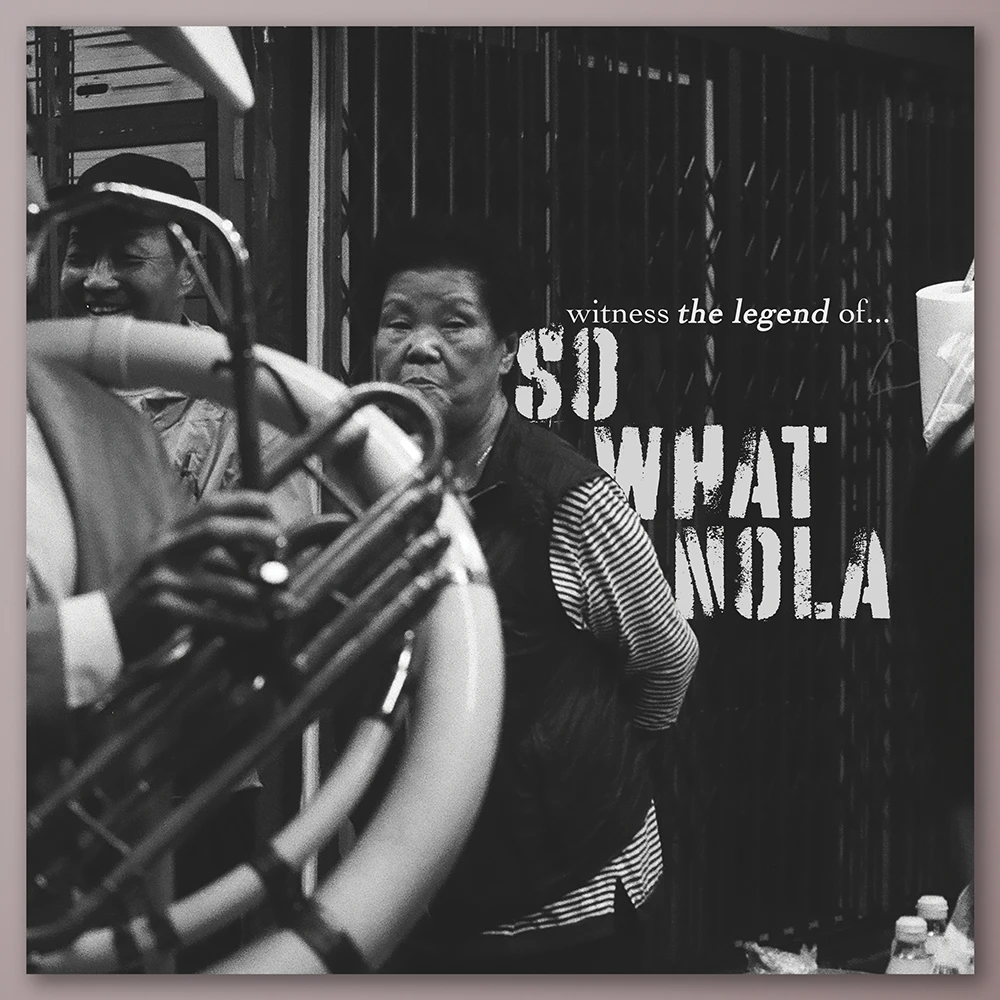 SoWhat NOLA - 2nd Full Album [witness the legend of…]