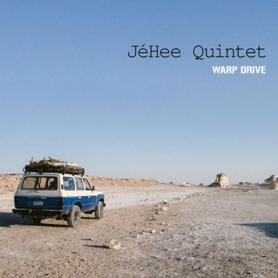 JeHee Quintet - WARP DRIVE