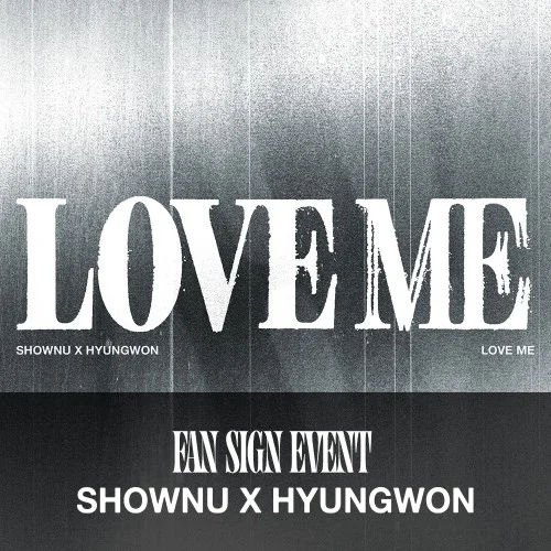 [6/20 Fan Meeting] Shownu × Hyungwon (MONSTA X) - EP [LOVE ME] (LOVE ME OR NOT VER./ LOSING CONTROL VER.)