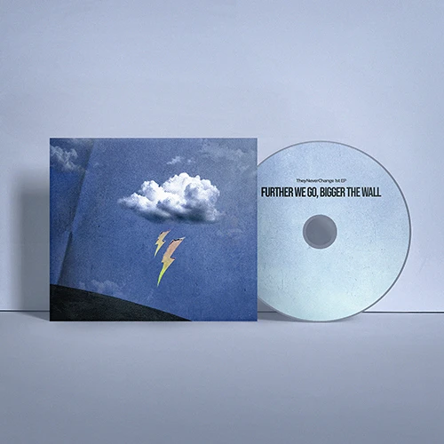 TheyNeverChange - EP Album [Further we go, bigger the wall]
