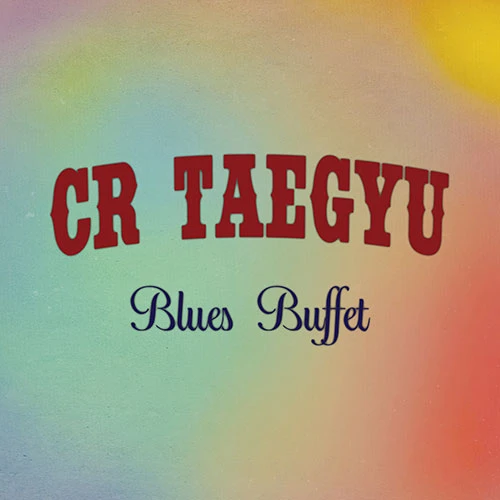 CR태규 - 3rd Album [Blues Buffet]