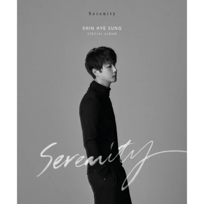SHIN HYE SUNG Serenity (Mono Ver.)