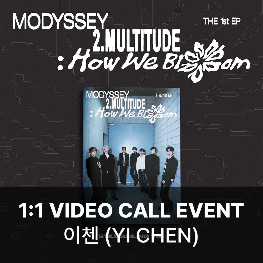 [ICHAE][11/3 Video Call] MODYSSEY - 2.Multitude: How We Bloom (STILL SAILING VER.)