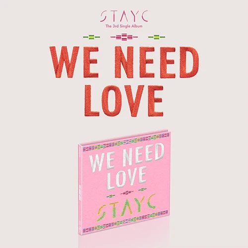 STAYC - Single Album Vol.3: WE NEED LOVE (DIGIPACK ver. Limited Edition)