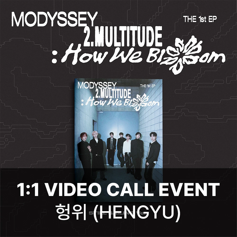 [Heng Wei][11/3 Video Call] MODYSSEY - 2.Multitude: How We Bloom (STILL SAILING VER.)
