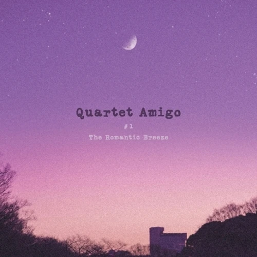QUARTET AMIGO - 1st Full Album [THE ROMANTIC BREEZE]