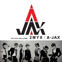 A-JAX - 2 MY X