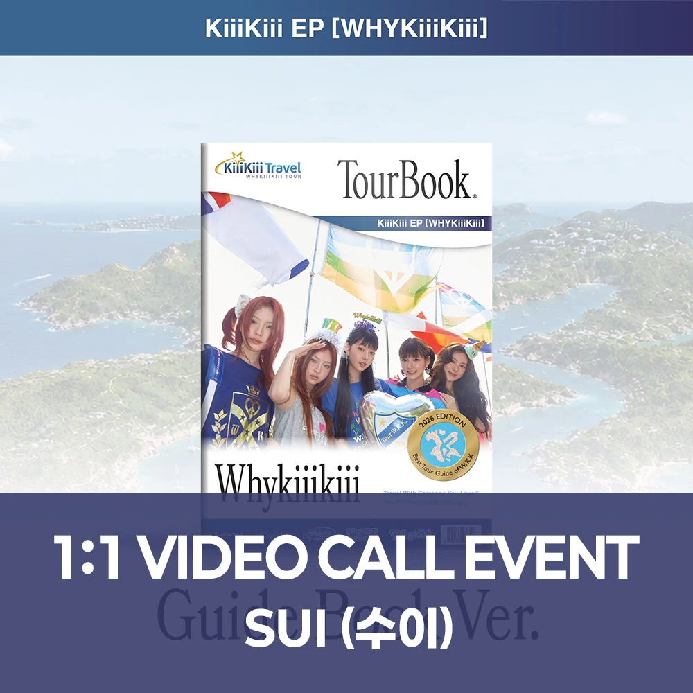 [Sui][10/15 Video Call] KiiiKiii - EP [WhyKiiiKiii] GUIDE BOOK VER.