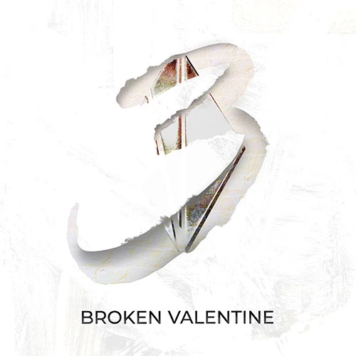 BROKEN VALENTINE - 3rd Full Album [3]