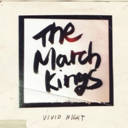 The March Kings - Vivid Night