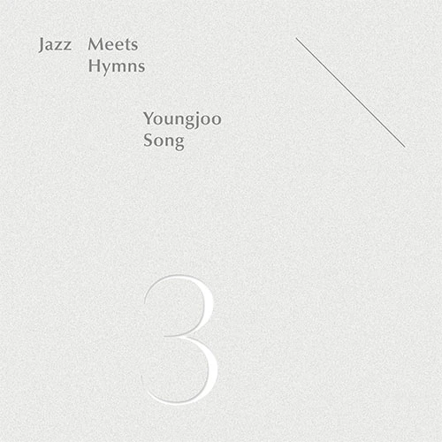 Song Young-Joo - [Jazz Meets Hymns 3]